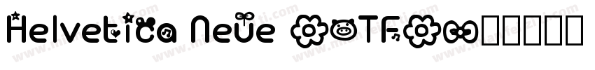 Helvetica Neue (OTF)字体转换